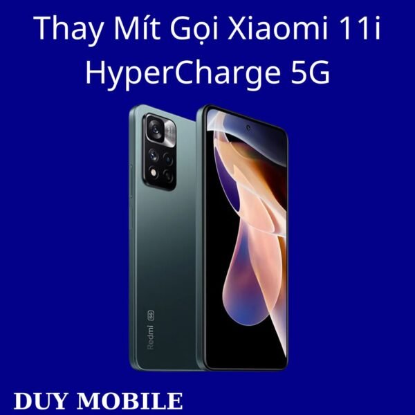 Thay Mít Gọi Xiaomi 11i HyperCharge 5G