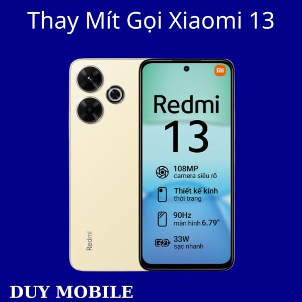 Thay Mít Gọi Xiaomi 13