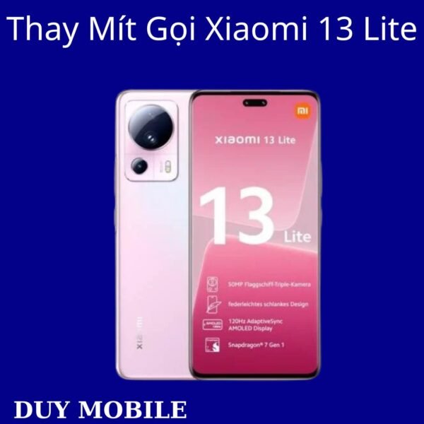 Thay Mít Gọi Xiaomi 13 Lite