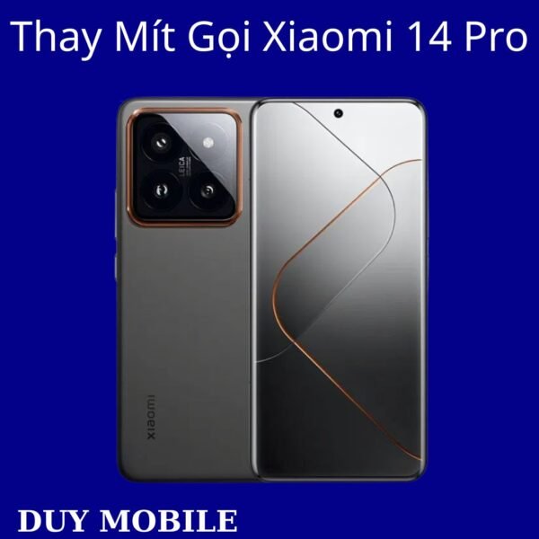 Thay Mít Gọi Xiaomi 14 Pro