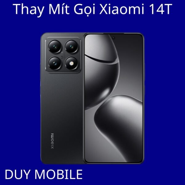 Thay Mít Gọi Xiaomi 14T