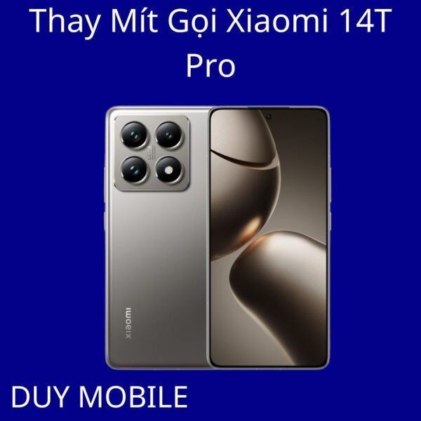 Thay Mít Gọi Xiaomi 14T Pro
