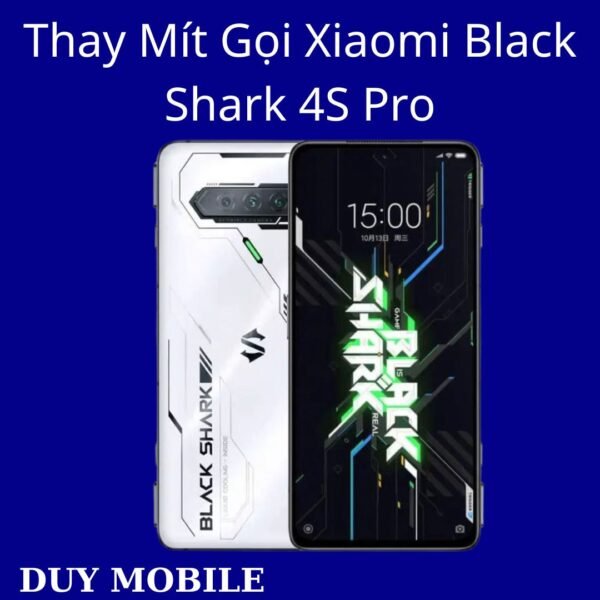 Thay Mít Gọi Xiaomi Black Shark 4S Pro