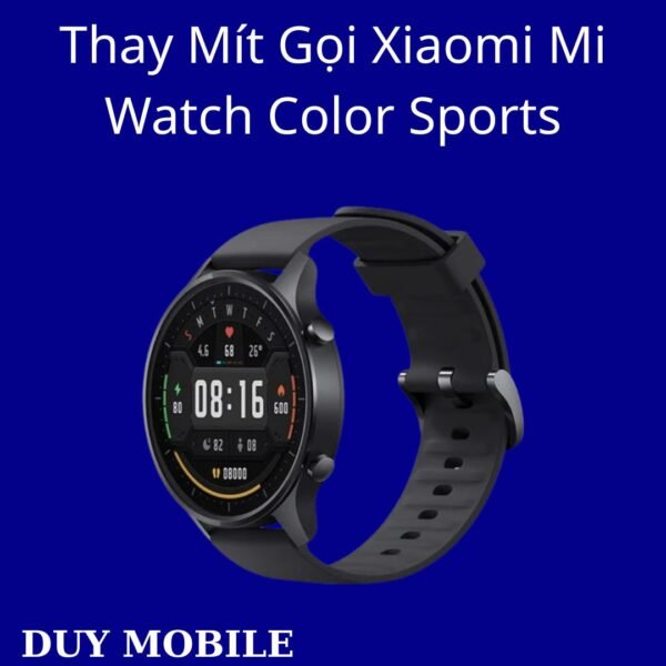 Thay Mít Gọi Xiaomi Mi Watch Color Sports