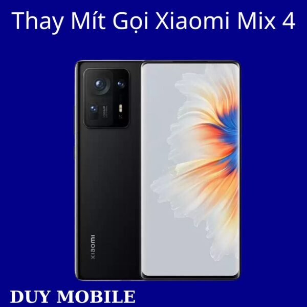 Thay Mít Gọi Xiaomi Mix 4