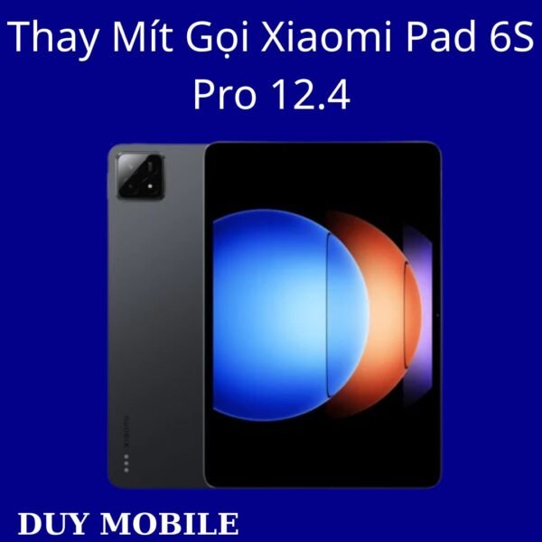 Thay Mít Gọi Xiaomi Pad 6S Pro 12.4