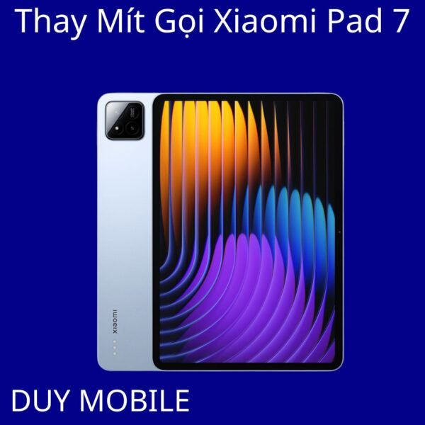 Thay Mít Gọi Xiaomi Pad 7