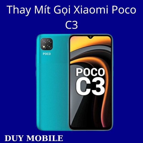 Thay Mít Gọi Xiaomi Poco C3
