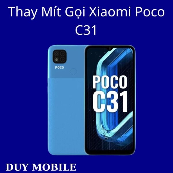 Thay Mít Gọi Xiaomi Poco C31