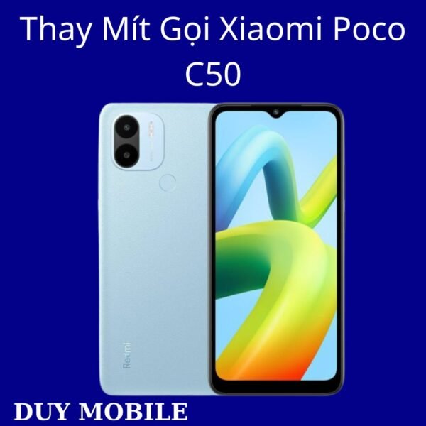 Thay Mít Gọi Xiaomi Poco C50