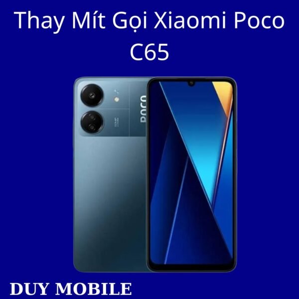 Thay Mít Gọi Xiaomi Poco C65