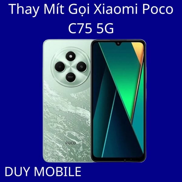 Thay Mít Gọi Xiaomi Poco C75 5G
