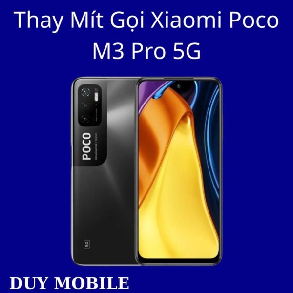 Thay Mít Gọi Xiaomi Poco M3 Pro 5G
