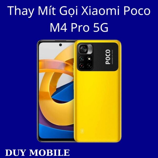 Thay Mít Gọi Xiaomi Poco M4 Pro 5G