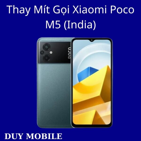 Thay Mít Gọi Xiaomi Poco M5 (India)