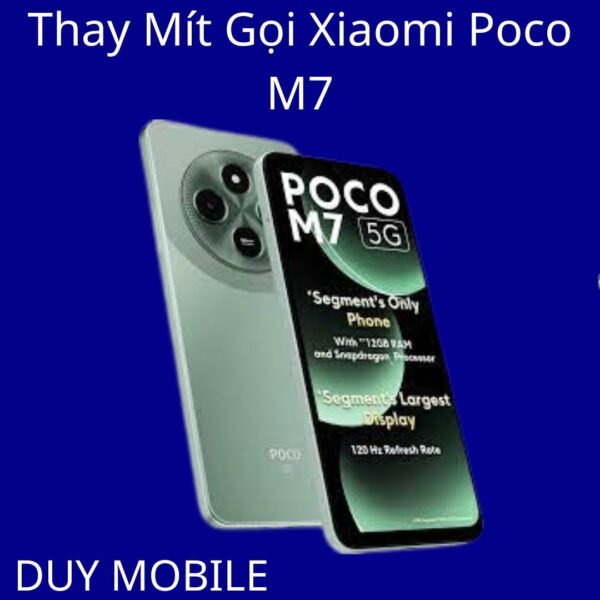 Thay Mít Gọi Xiaomi Poco M7