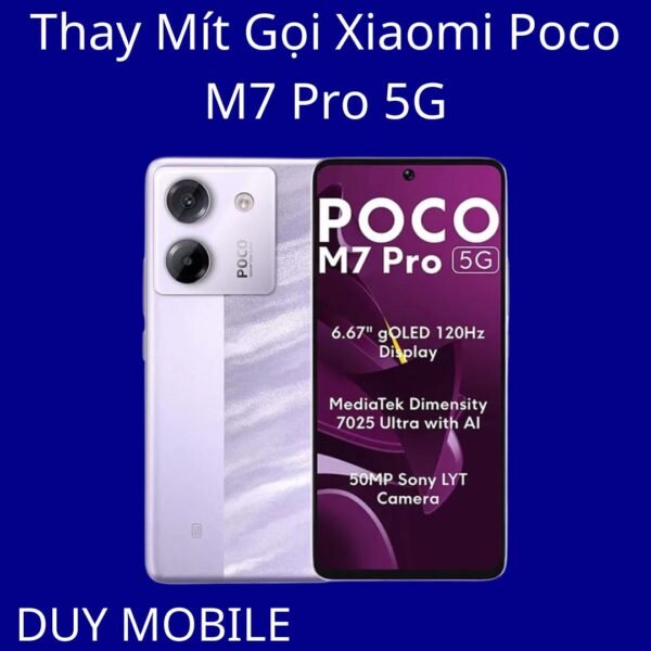 Thay Mít Gọi Xiaomi Poco M7 Pro 5G