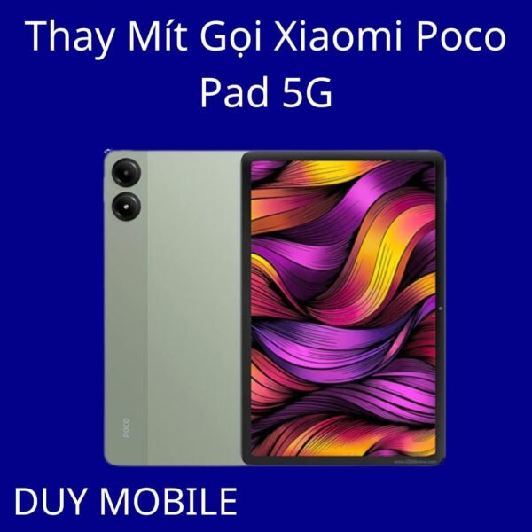 Thay Mít Gọi Xiaomi Poco Pad 5G