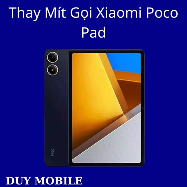 Thay Mít Gọi Xiaomi Poco Pad