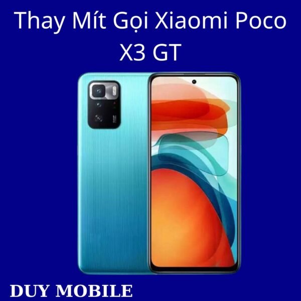 Thay Mít Gọi Xiaomi Poco X3 GT