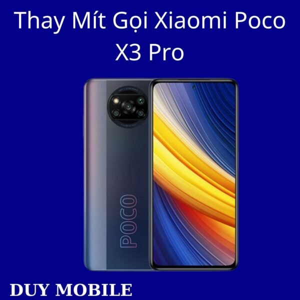 Thay Mít Gọi Xiaomi Poco X3 Pro