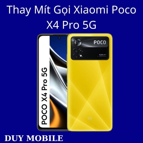 Thay Mít Gọi Xiaomi Poco X4 Pro 5G