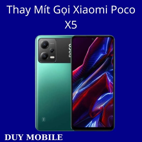 Thay Mít Gọi Xiaomi Poco X5