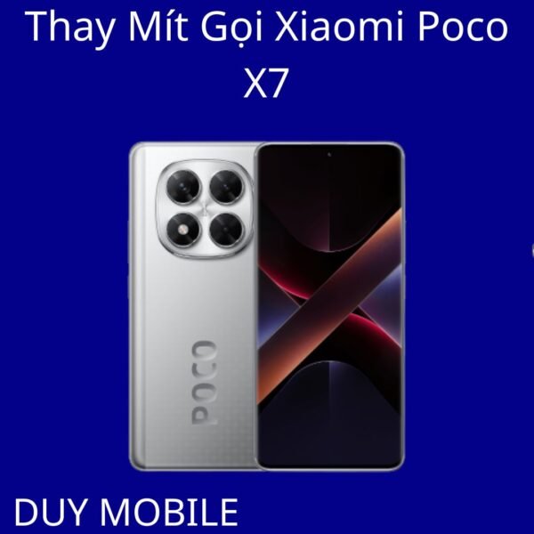 Thay Mít Gọi Xiaomi Poco X7