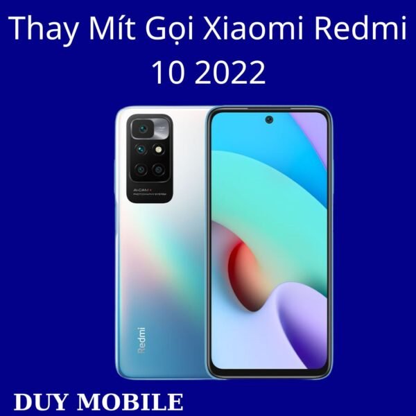 Thay Mít Gọi Xiaomi Redmi 10 2022