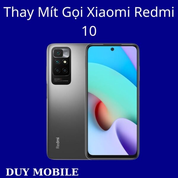 Thay Mít Gọi Xiaomi Redmi 10