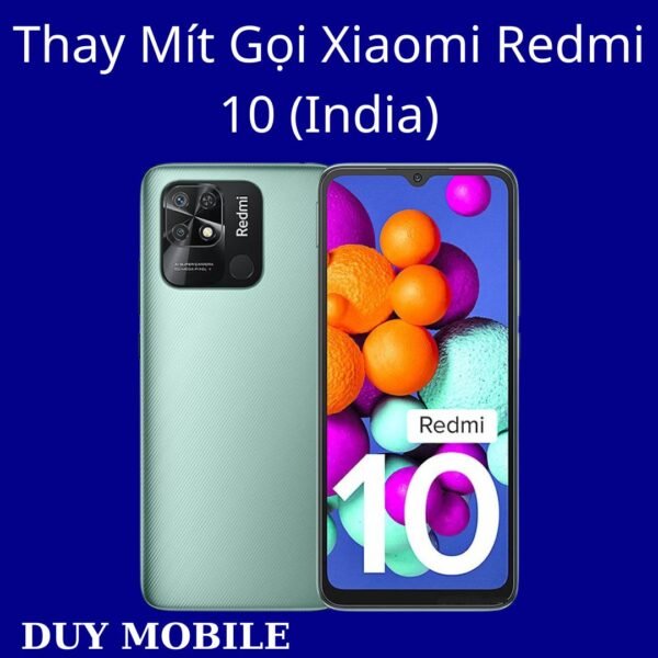 Thay Mít Gọi Xiaomi Redmi 10 (India)