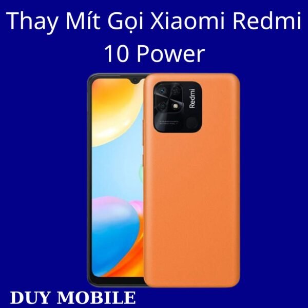 Thay Mít Gọi Xiaomi Redmi 10 Power