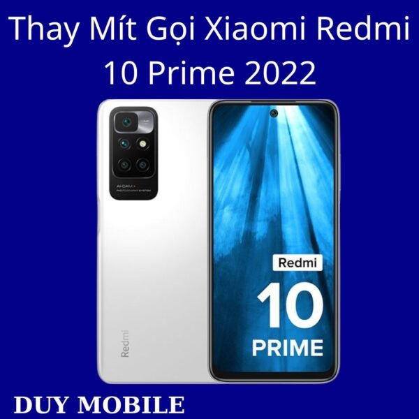 Thay Mít Gọi Xiaomi Redmi 10 Prime 2022