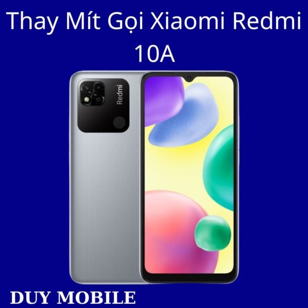Thay Mít Gọi Xiaomi Redmi 10A