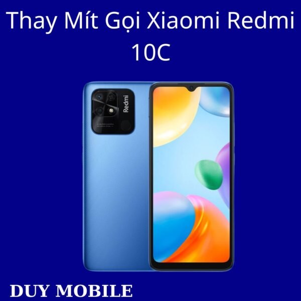 Thay Mít Gọi Xiaomi Redmi 10C