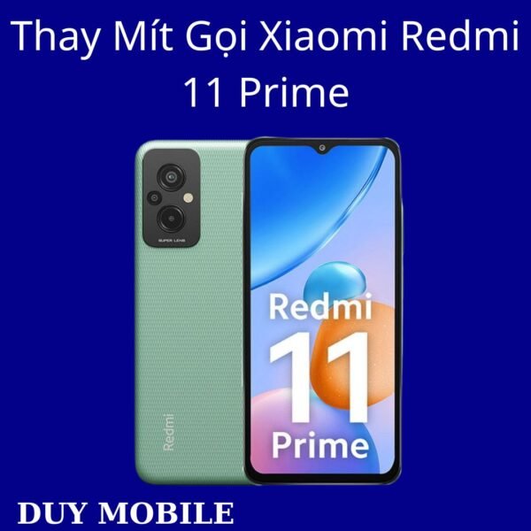 Thay Mít Gọi Xiaomi Redmi 11 Prime