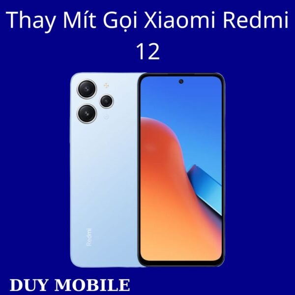 Thay Mít Gọi Xiaomi Redmi 12