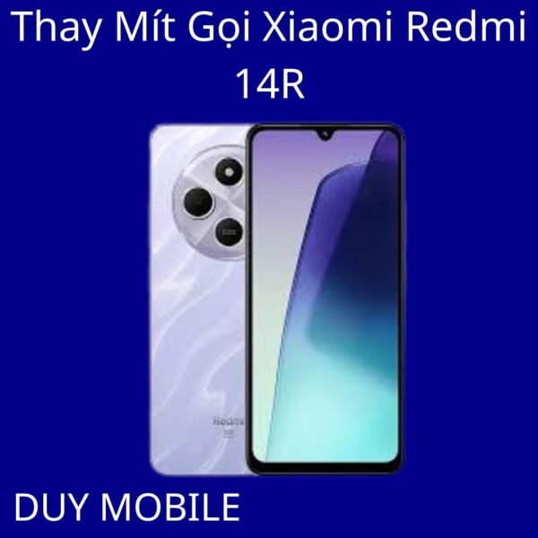 Thay Mít Gọi Xiaomi Redmi 14R