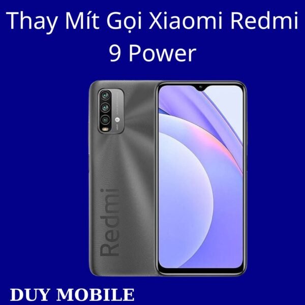 Thay Mít Gọi Xiaomi Redmi 9 Power