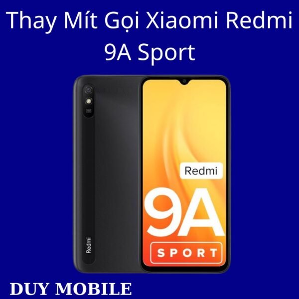 Thay Mít Gọi Xiaomi Redmi 9A Sport