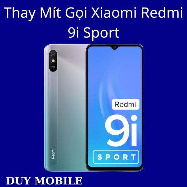 Thay Mít Gọi Xiaomi Redmi 9i Sport