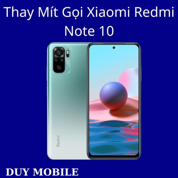 Thay Mít Gọi Xiaomi Redmi Note 10