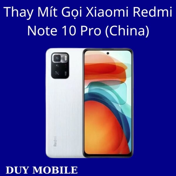 Thay Mít Gọi Xiaomi Redmi Note 10 Pro (China)