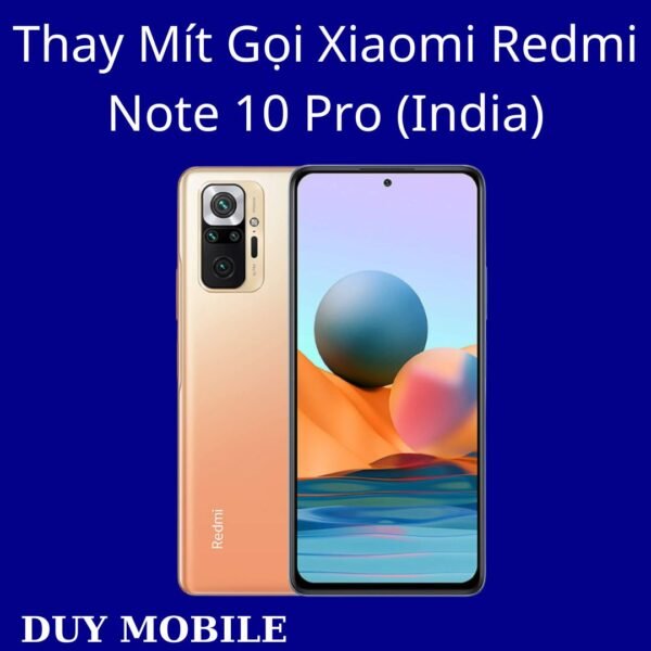 Thay Mít Gọi Xiaomi Redmi Note 10 Pro (India)