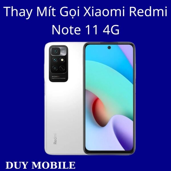 Thay Mít Gọi Xiaomi Redmi Note 11 4G