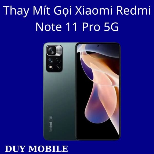 Thay Mít Gọi Xiaomi Redmi Note 11 Pro 5G
