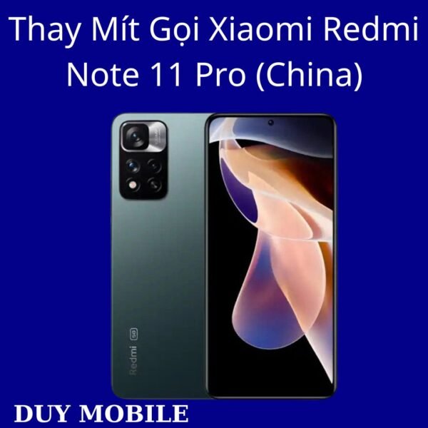 Thay Mít Gọi Xiaomi Redmi Note 11 Pro (China)