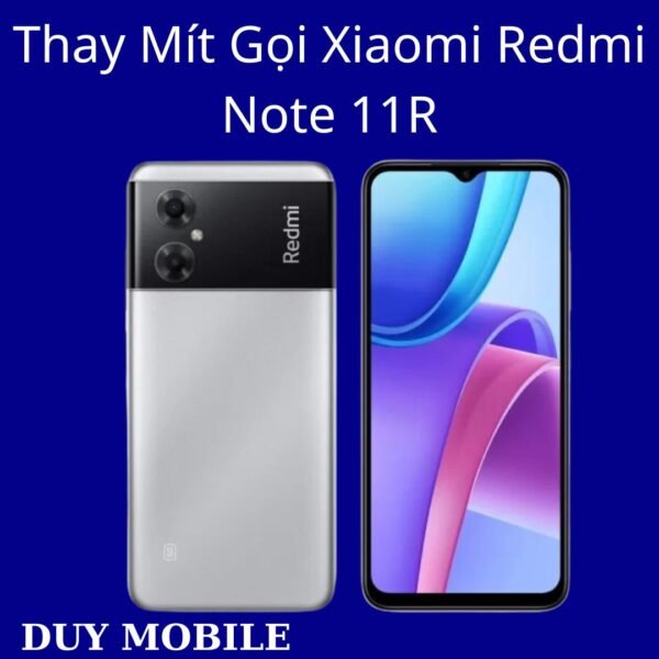 Thay Mít Gọi Xiaomi Redmi Note 11R