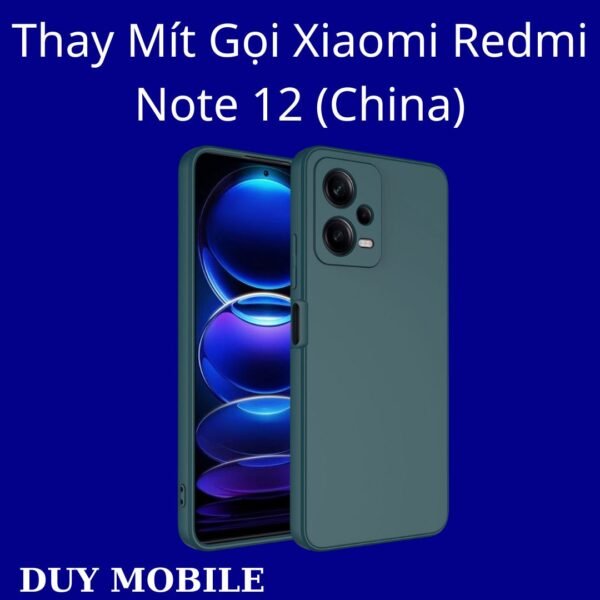 Thay Mít Gọi Xiaomi Redmi Note 12 (China)