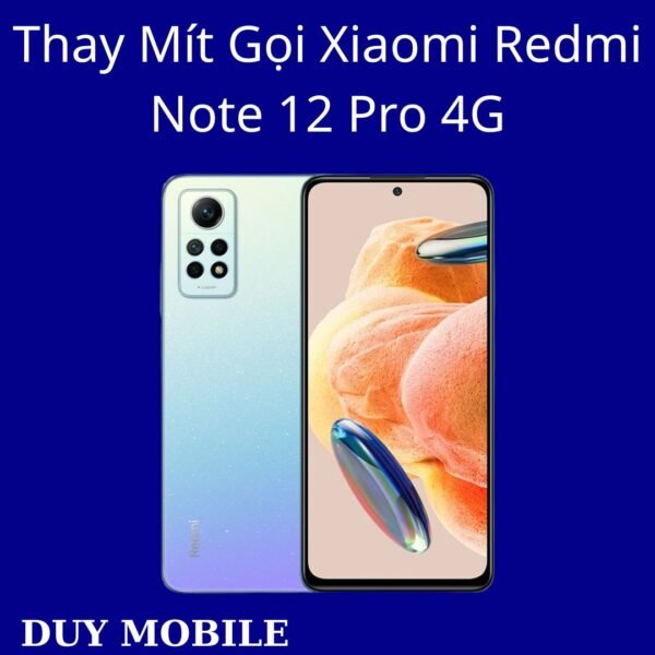 Thay Mít Gọi Xiaomi Redmi Note 12 Pro 4G